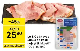 Tesco Le & Co Shaved Sunka od kosti nejvyšší jakosti nabídka