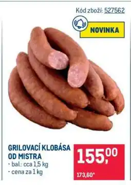 Makro GRILOVACÍ KLOBÁSA OD MISTRA nabídka