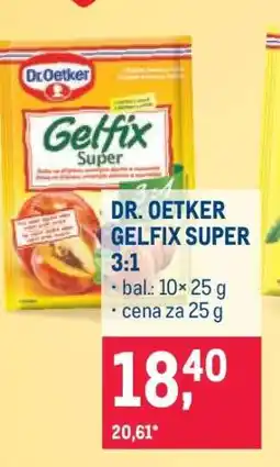 Makro Dr.Oetker Gelfix Super 3 : 1 nabídka