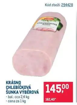 Makro KRÁSNO CHLEBÍČKOVÁ ŠUNKA VÝBĚROVÁ nabídka