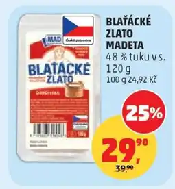 Penny Market BLAŤÁCKÉ ZLATO Madeta nabídka