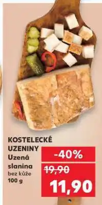 Kaufland KOSTELECKÉ UZENINY Uzená slanina bez kůže 100 g nabídka
