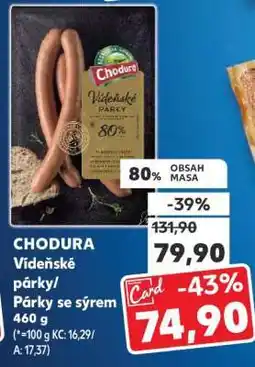 Kaufland CHODURA Vídeňské párky/Párky se sýrem 460 g nabídka