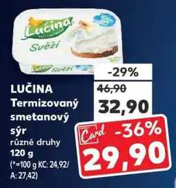 Kaufland LUČINA Termizovaný smetanový sýr nabídka