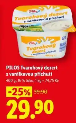 Lidl Pilos Tvarohový dezert s vanilkovou příchutí nabídka