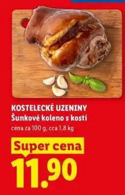 Lidl KOSTELECKÉ UZENINY Šunkové koleno s kostí nabídka