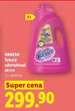 Lidl VANISH TEKUTÝ ODSTRAŇOVAČ SKVRN nabídka