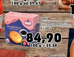Jip Tami Pološtiepok na gril s brusinkovou omáčkou nabídka