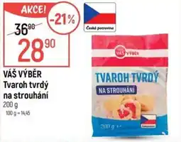 Globus VÁŠ VÝBĚR Tvaroh tvrdý na strouhání nabídka