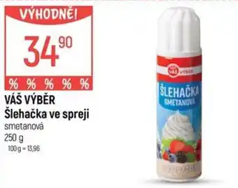 Globus VÁŠ VÝBĚR Šlehačka ve spreji nabídka