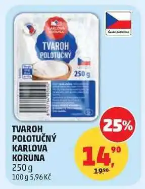 Penny Market TVAROH POLOTUČNÝ KARLOVA KORUNA nabídka