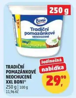 Penny Market TRADIČNÍ POMAZÁNKOVÉ NEOCHUCENÉ XXL BONI nabídka