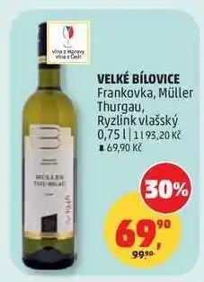 Penny Market VELKÉ BÍLOVICE Frankovka, Müller Thurgau, Ryzlink vlašský nabídka
