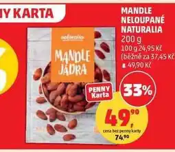 Penny Market MANDLE NELOUPANÉ NATURALIA nabídka