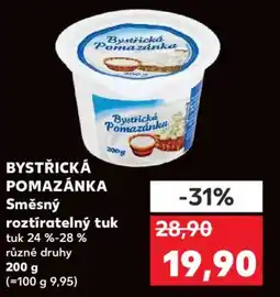 Kaufland BYSTŘICKÁ POMAZÁNKA Směsný roztíratelný tuk nabídka