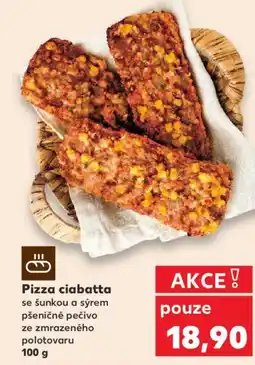 Kaufland Pizza ciabatta nabídka
