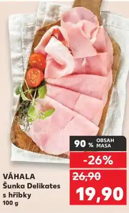 Kaufland VÁHALA Šunka Delikates s hříbky nabídka