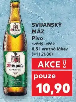 Kaufland SVIJANSKÝ MÁZ Pivo nabídka