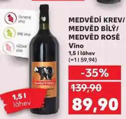 Kaufland MEDVĚDÍ KREV/ MEDVĚD BÍLÝ/ MEDVĚD ROSÉ Víno nabídka