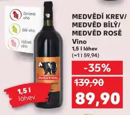 Kaufland MEDVĚDÍ KREV/ MEDVĚD BÍLÝ/ MEDVĚD ROSÉ nabídka