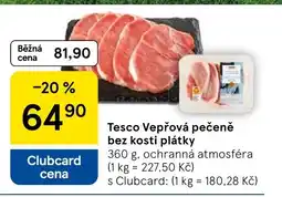 Tesco Tesco Vepřová pečeně bez kosti plátky nabídka