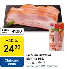 Tesco Le & Co Oravská slanina 96% nabídka