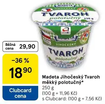 Tesco Madeta Jihočeský Tvaroh měkký polotučný nabídka
