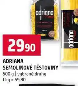Terno ADRIANA SEMOLINOVÉ TĚSTOVINY 500 g vybrané druhy nabídka
