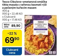 Tesco Tesco Cibulovo-smetanová omáčka tikka masala s vařenou basmati rýží a pečeným kuřecím masem nabídka