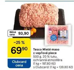Tesco Tesco Mleté maso z vepřové plece, 500 g, 20% tuku nabídka