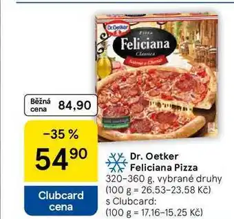 Tesco Dr. Oetker Feliciana Pizza, 320-360 g, vybrané druhy nabídka