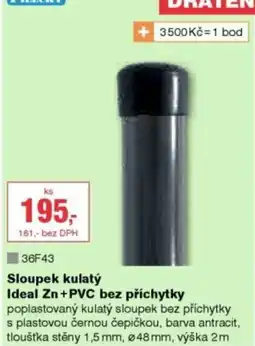 DEK Sloupek kulatý Ideal Zn +PVC bez příchytky nabídka