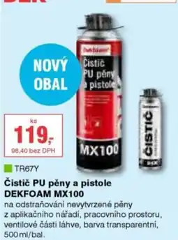 DEK Čistič PU pěny a pistole DEKFOAM MX100 nabídka