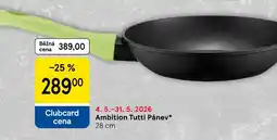 Tesco Ambition Tutti Pánev nabídka