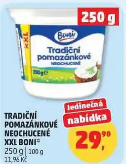 Penny Market TRADIČNÍ POMAZÁNKOVÉ NEOCHUCENÉ XXL BONI nabídka