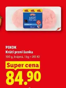 Lidl Pikok KRŮTÍ PRSNÍ ŠUNKA nabídka