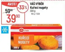 Globus VÁŠ VÝBĚR Kuřecí nugety nabídka