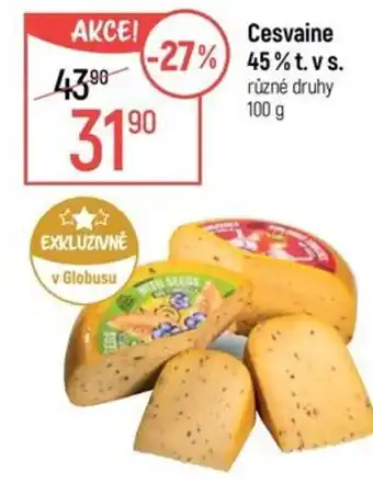 Globus Cesvaine 45% t.v.s nabídka