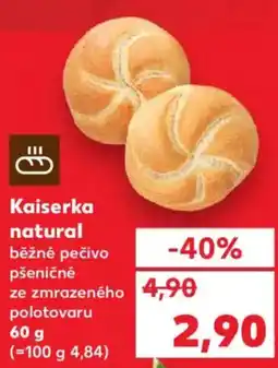Kaufland Kaiserka natural nabídka