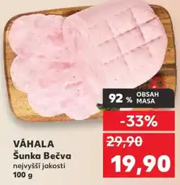Kaufland VÁHALA Šunka Bečva nejvyšší jakosti nabídka