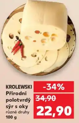 Kaufland KROLEWSKI Přírodní polotvrdý sýr s oky nabídka
