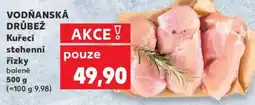 Kaufland VODŇANSKÁ DRŮBEŽ Kuřecí stehenní řízky nabídka