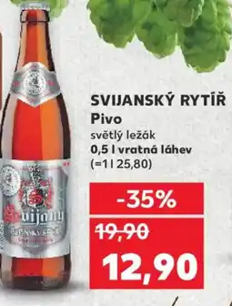 Kaufland SVIJANSKÝ RYTÍŘ Pivo nabídka