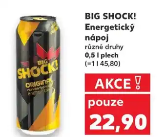 Kaufland BIG SHOCK! Energetický nápoj nabídka