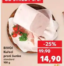 Kaufland BIVOJ Kuřecí prsní šunka standard nabídka