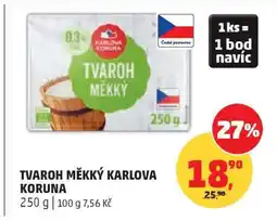Penny Market TVAROH MĚKKÝ KARLOVA KORUNA nabídka