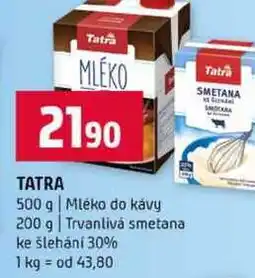 Terno TATRA 500 g Mléko do kávy 200 g Trvanlivá smetana ke šlehání 30% nabídka