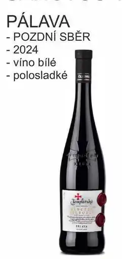 BENE Nápoje TEMPLÁŘSKÉ SKLEPY 0,75l PÁLAVA - POZDNÍ SBĚR 2024 nabídka