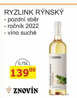 BENE Nápoje ZNOVÍN ZNOJMO 0,75L RYZLINK RÝNSKÝ - pozdní sběr - ročník 2022 - víno suché nabídka