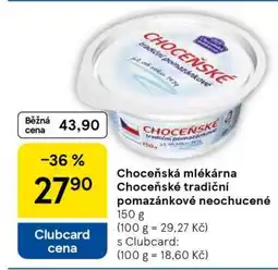 Tesco Choceňská Mlékárna Choceňské Tradiční pomazánkové neochucené nabídka